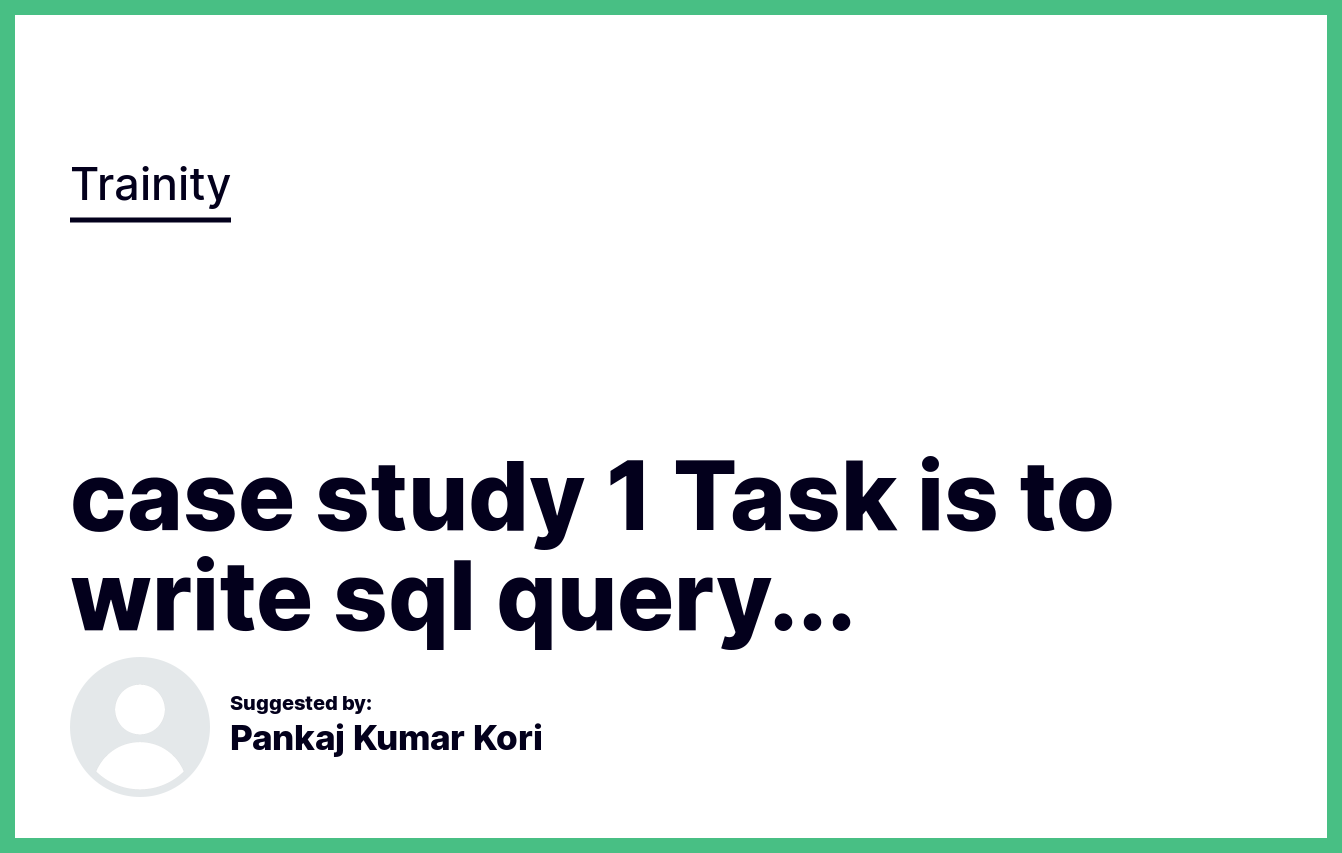 Case Study 1 Task Is To Write Sql Query For 7 Day Rolling Average And I case-study-1-task-is-to-write-sql-query-for-7-day-rolling-average-and-i