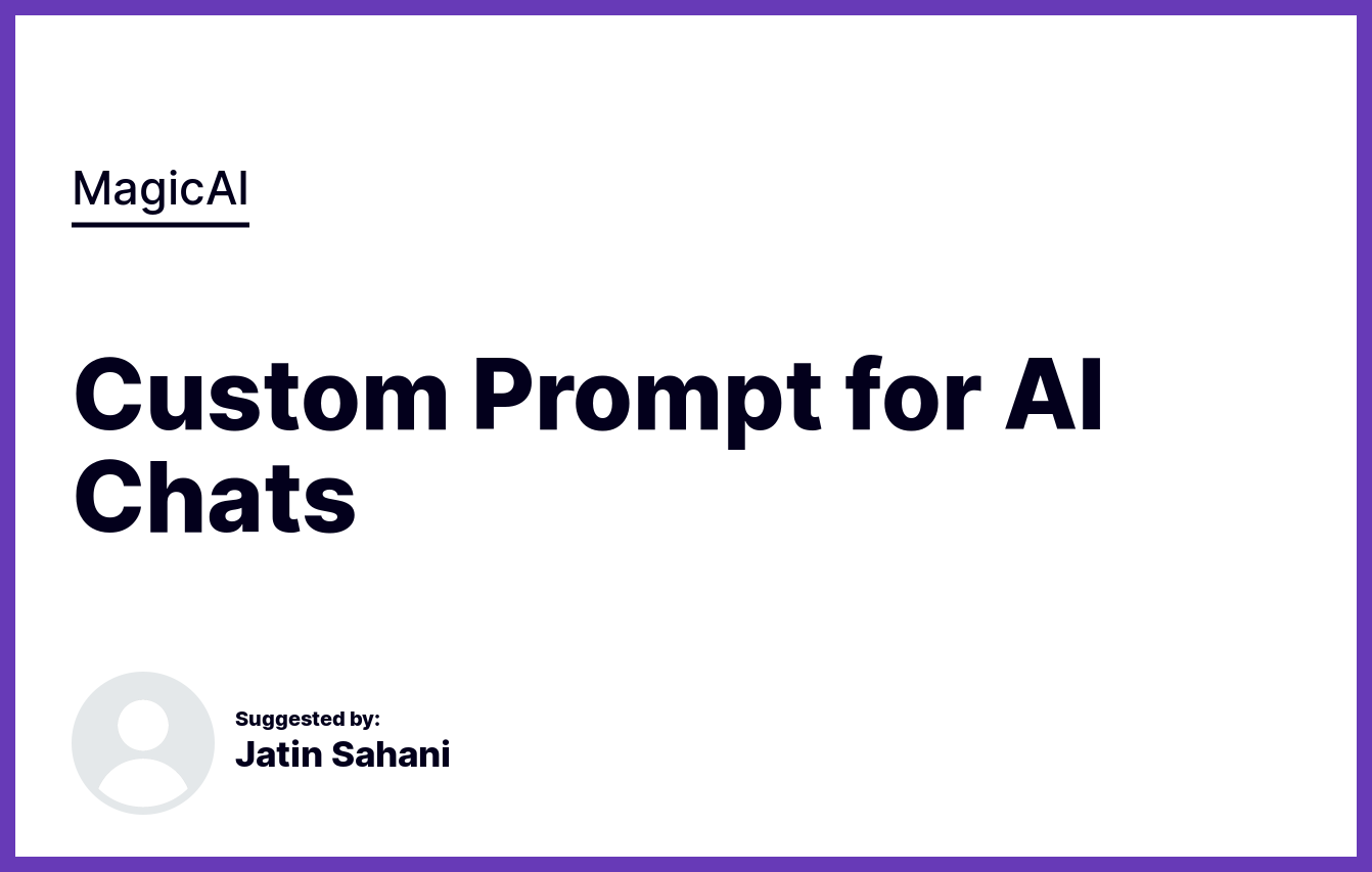 Prompt Magic Custom Prompt for AI Chats | | MagicAI